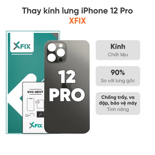 Thay kính lưng iPhone 12 Pro loại XFIX