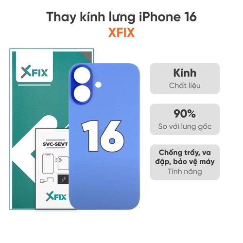 Thay kính lưng iPhone 16 loại XFIX