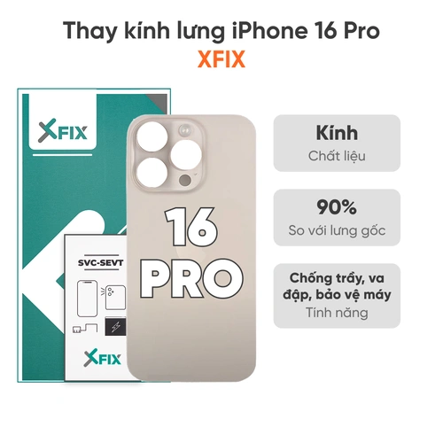 Thay kính lưng iPhone 16 Pro loại XFIX