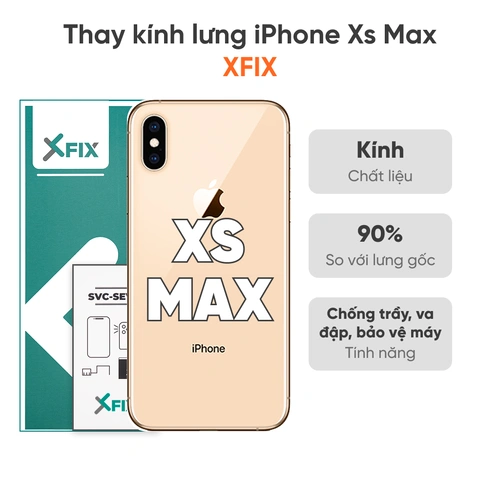 Thay kính lưng iPhone Xs Max loại XFIX