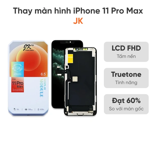 Thay màn hình iPhone 11 Pro Max JK