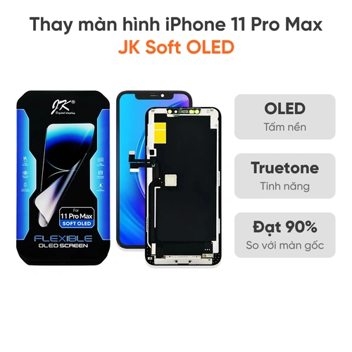 Thay màn hình iPhone 11 Pro Max JK Soft Oled