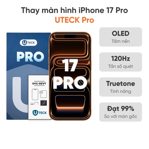 Thay màn hình iPhone 17 Pro loại UTECK Pro