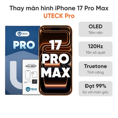 Thay màn hình iPhone 17 Pro Max loại UTECK Pro