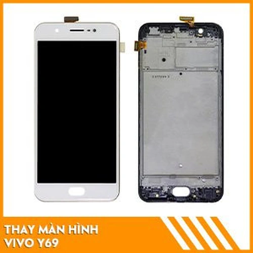 Thay màn hình Vivo Y69
