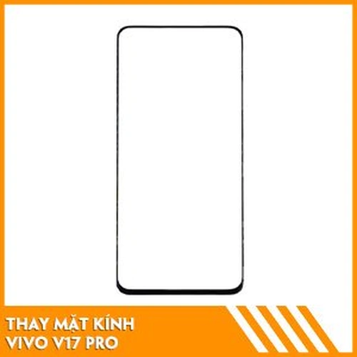 Thay mặt kính Vivo V17 Pro